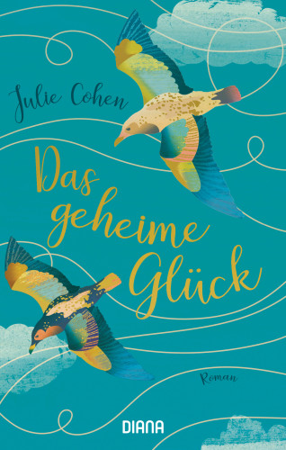 Julie Cohen: Das geheime Glück