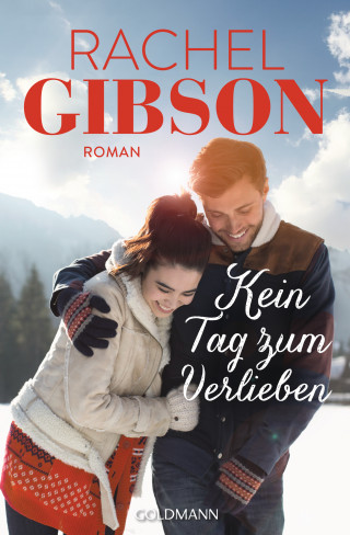 Rachel Gibson: Kein Tag zum Verlieben