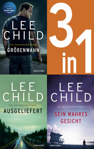 Lee Child: Jack Reacher Band 1-3: - Größenwahn / Ausgeliefert / Sein wahres Gesicht