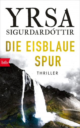 Yrsa Sigurdardóttir: Die eisblaue Spur