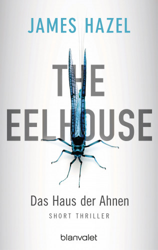 James Hazel: The Eelhouse - Das Haus der Ahnen