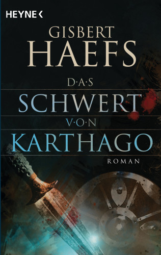Gisbert Haefs: Das Schwert von Karthago