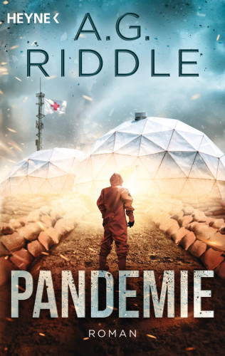 A. G. Riddle: Pandemie - Die Extinction-Serie 1