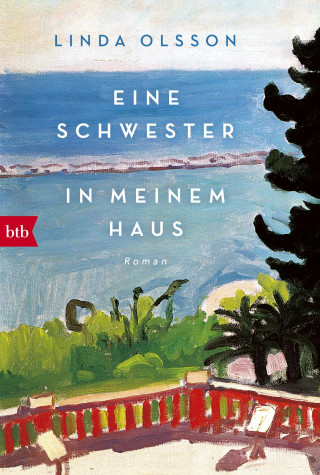 Linda Olsson: Eine Schwester in meinem Haus