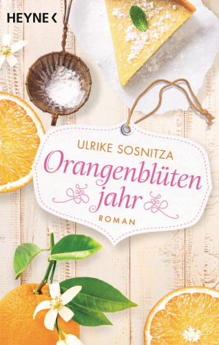 Ulrike Sosnitza: Orangenblütenjahr