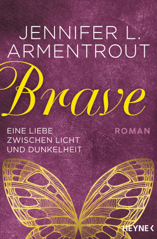 Jennifer L. Armentrout: Brave - Eine Liebe zwischen Licht und Dunkelheit