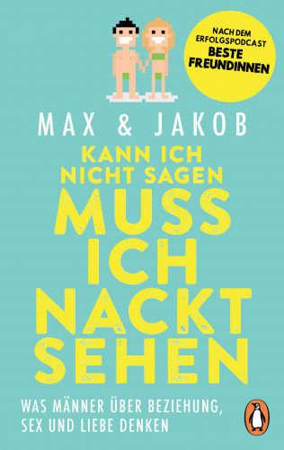 Max & Jakob: Kann ich nicht sagen, muss ich nackt sehen