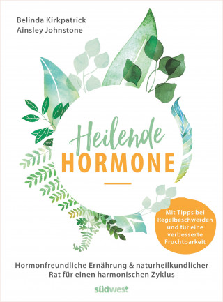 Belinda Kirkpatrick, Ainsley Johnstone: Heilende Hormone