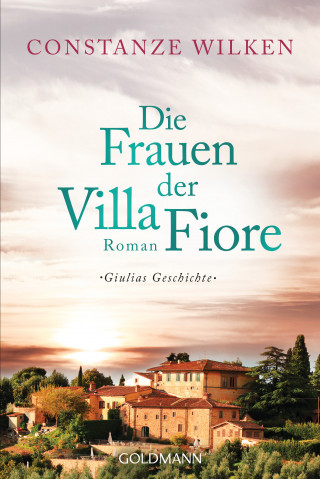 Constanze Wilken: Die Frauen der Villa Fiore 1