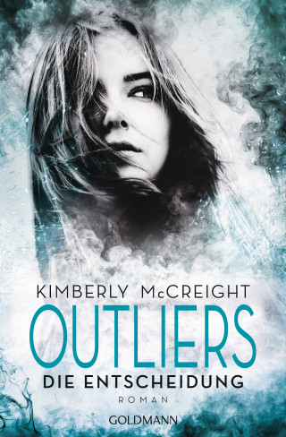Kimberly McCreight: Outliers - Gefährliche Bestimmung. Die Entscheidung
