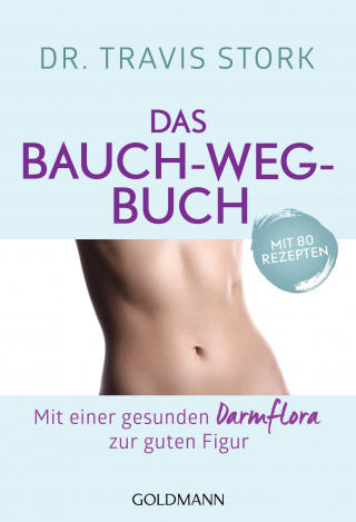 Dr. Travis Stork: Das Bauch-weg-Buch