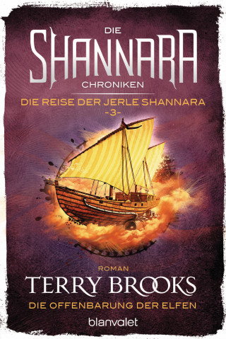 Terry Brooks: Die Shannara-Chroniken: Die Reise der Jerle Shannara 3 - Die Offenbarung der Elfen