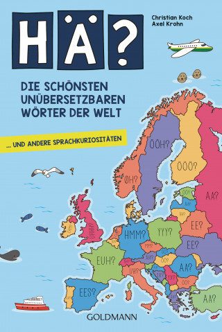 Christian Koch, Axel Krohn: Hä? Die schönsten unübersetzbaren Wörter der Welt