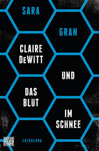 Sara Gran: Claire DeWitt & Das Blut im Schnee