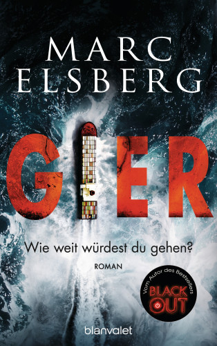 Marc Elsberg: GIER - Wie weit würdest du gehen?