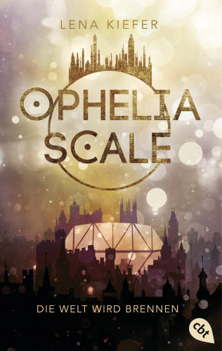 Lena Kiefer: Ophelia Scale - Die Welt wird brennen