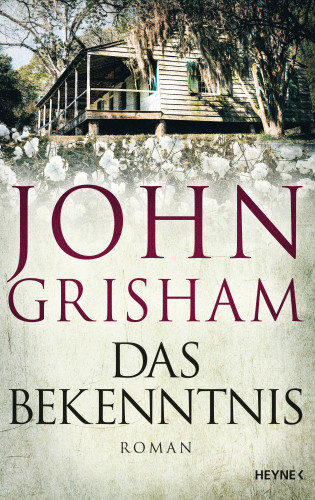 John Grisham: Das Bekenntnis