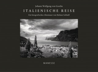 Johann Wolfgang von Goethe, Helmut Schlaiß: Italienische Reise