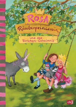 Annette Roeder: Rosa Räuberprinzessin und das Törtchengeheimnis