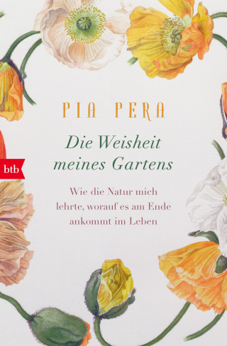 Pia Pera: Die Weisheit meines Gartens