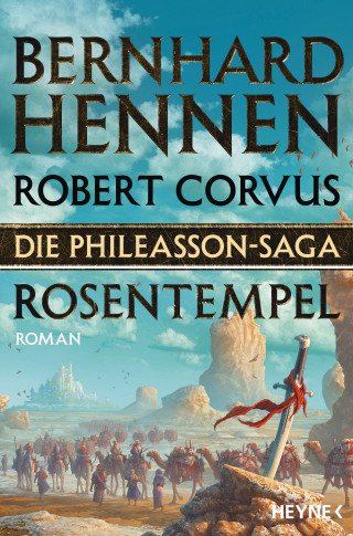 Bernhard Hennen, Robert Corvus: Die Phileasson-Saga - Rosentempel