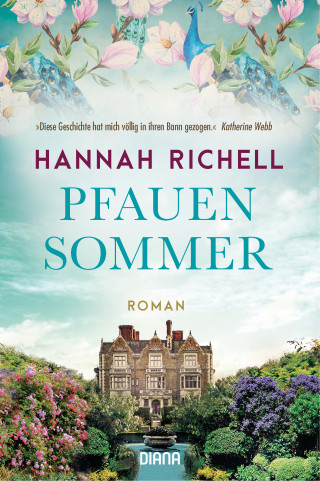 Hannah Richell: Pfauensommer