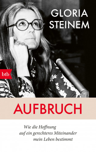 Gloria Steinem: Aufbruch