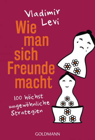 Vladimir Levi: Wie man sich Freunde macht