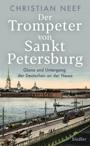 Christian Neef: Der Trompeter von Sankt Petersburg