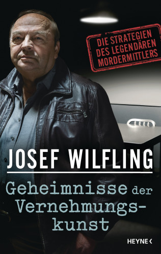 Josef Wilfling: Geheimnisse der Vernehmungskunst