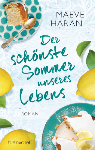 Maeve Haran: Der schönste Sommer unseres Lebens