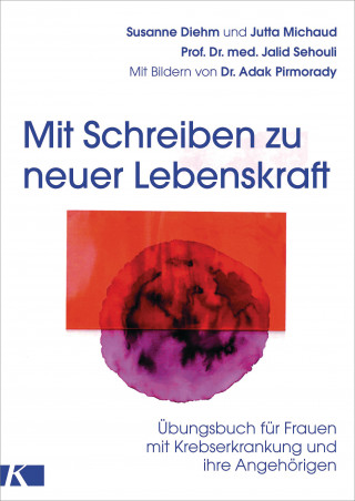 Susanne Diehm, Jutta Michaud, Jalid Sehouli: Mit Schreiben zu neuer Lebenskraft