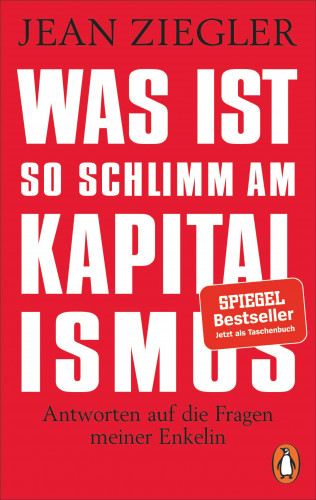 Jean Ziegler: Was ist so schlimm am Kapitalismus?