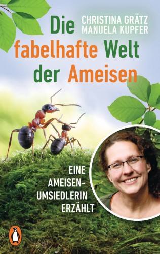 Christina Grätz, Manuela Kupfer: Die fabelhafte Welt der Ameisen