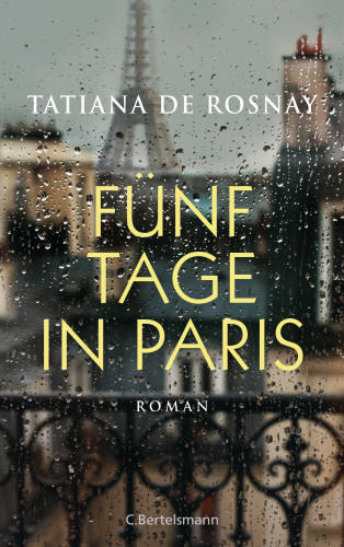 Tatiana de Rosnay: Fünf Tage in Paris