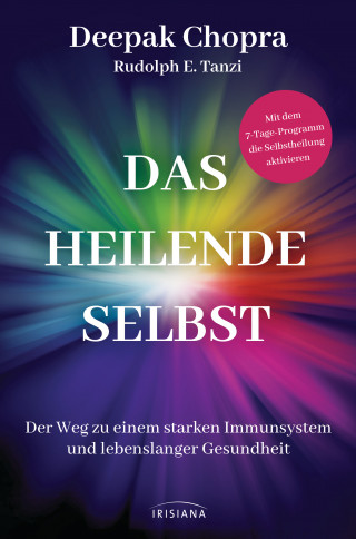 Deepak Chopra, Rudolph E. Tanzi: Das heilende Selbst