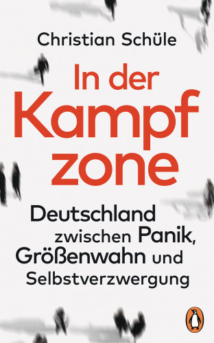 Christian Schüle: In der Kampfzone