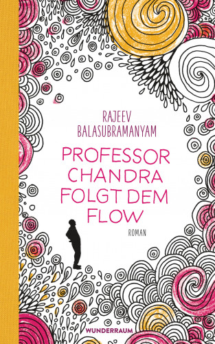 Rajeev Balasubramanyam: Professor Chandra folgt dem Flow
