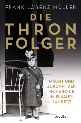 Frank Lorenz Müller: Die Thronfolger