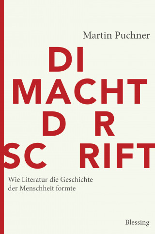 Martin Puchner: Die Macht der Schrift