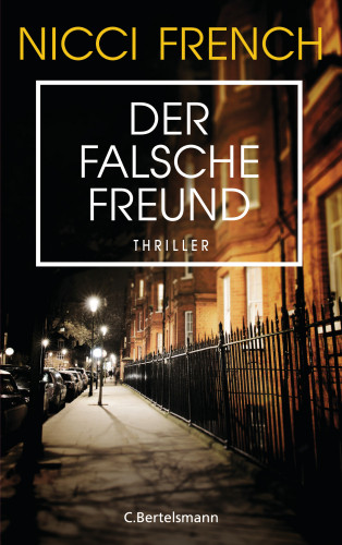 Nicci French: Der falsche Freund