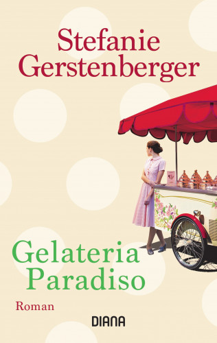 Stefanie Gerstenberger: Gelateria Paradiso