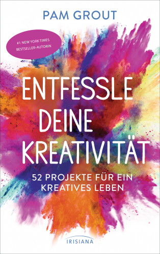 Pam Grout: Entfessle deine Kreativität