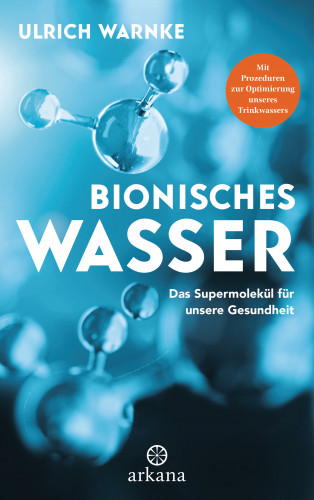 Ulrich Warnke: Bionisches Wasser