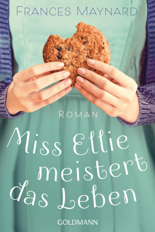 Frances Maynard: Miss Ellie meistert das Leben