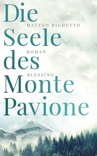 Matteo Righetto: Die Seele des Monte Pavione
