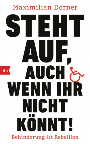 Maximilian Dorner: Steht auf, auch wenn ihr nicht könnt!