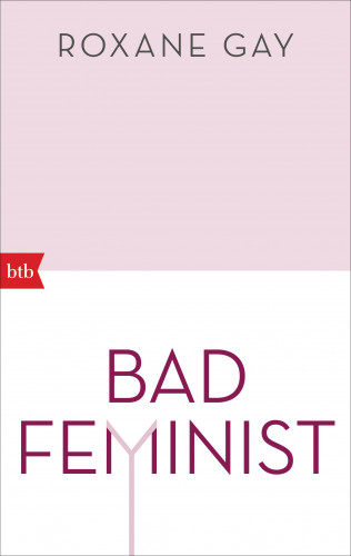 Roxane Gay: Bad Feminist