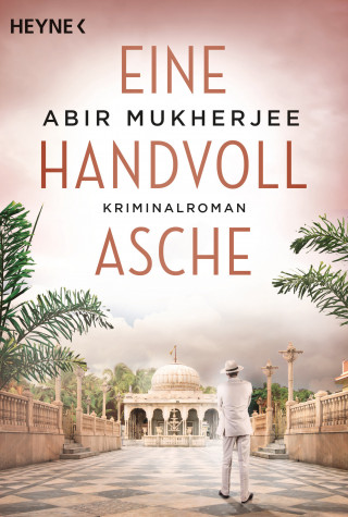 Abir Mukherjee: Eine Handvoll Asche