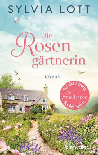 Sylvia Lott: Die Rosengärtnerin